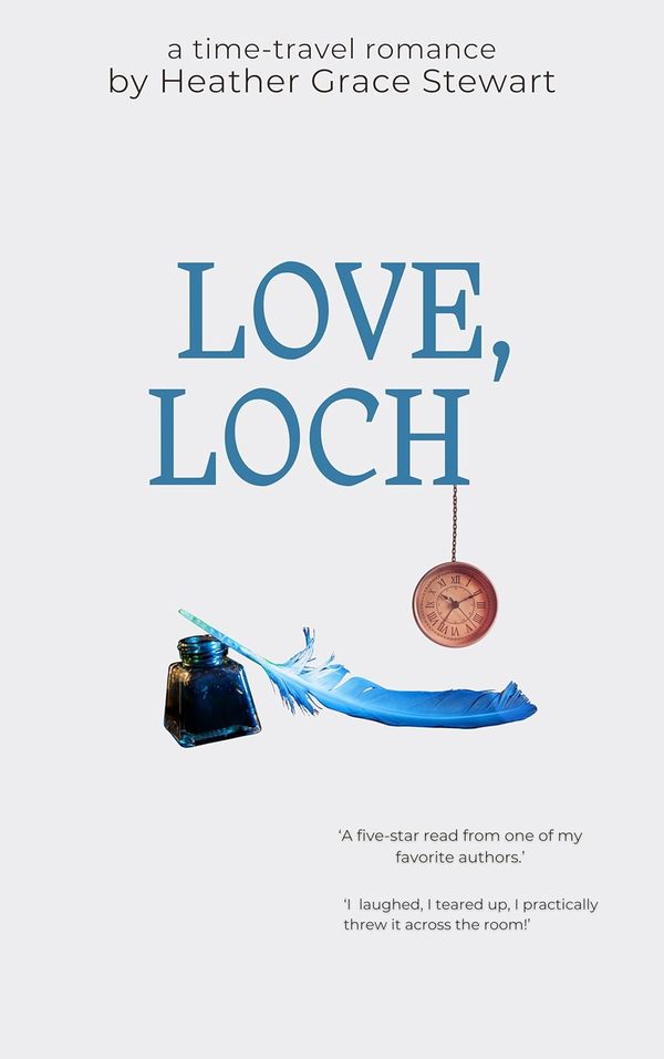Cover of Love, Loch by Heather Grace Stewart